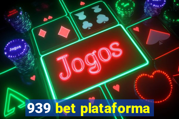 939 bet plataforma